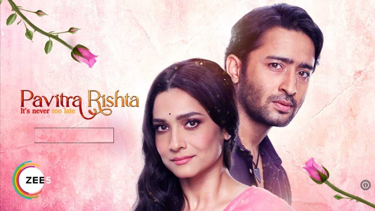 IN - Pavitra Rishta - It's Never too Late 0