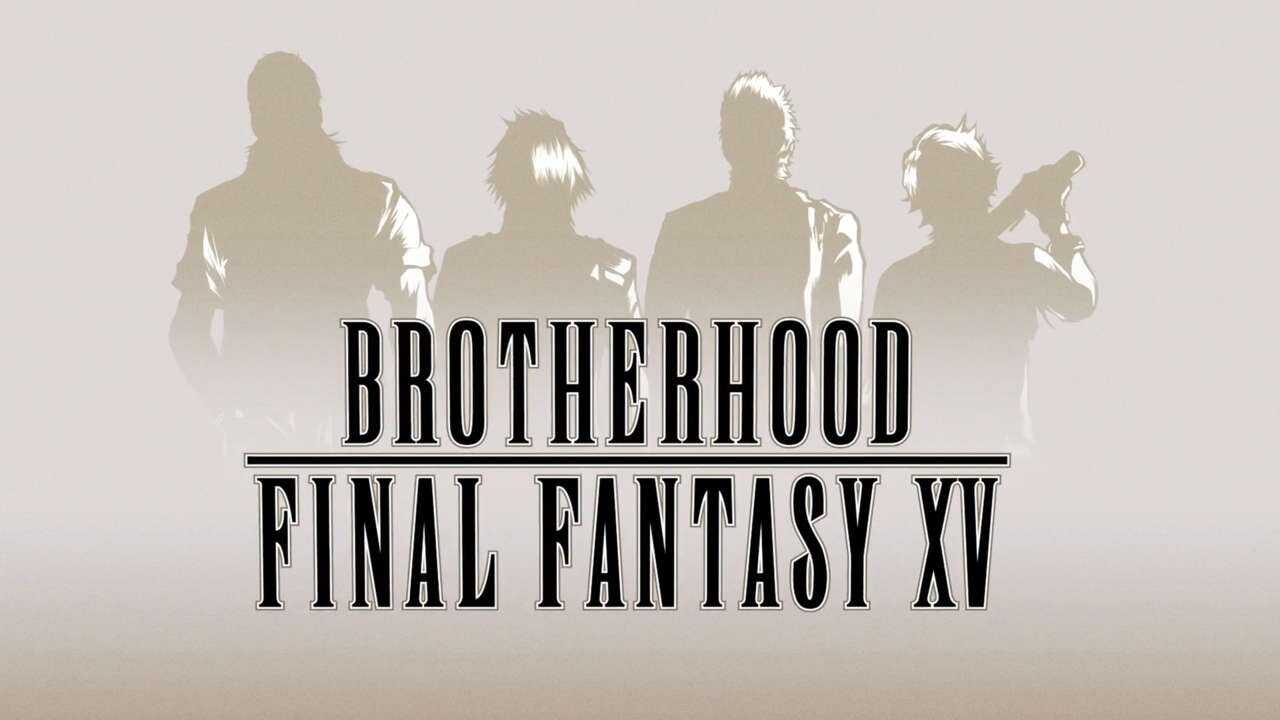 EN - Brotherhood: Final Fantasy XV (2016) 0