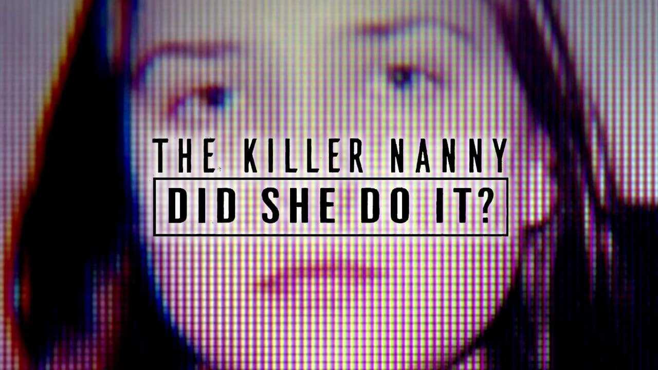 EN - The Killer Nanny: Did She Do It? (2022) 0