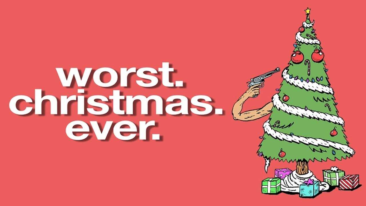 Worst. Christmas. Ever. 0