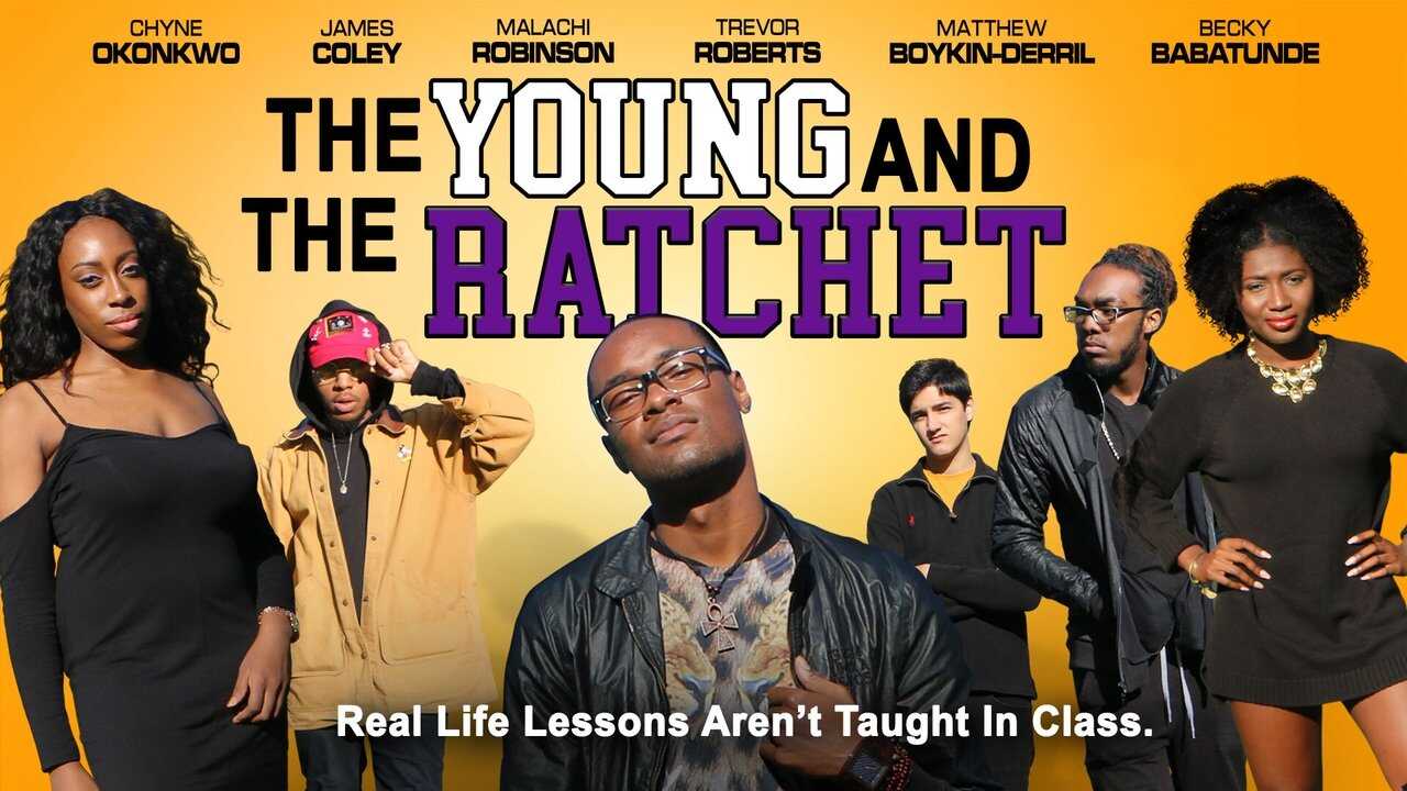 The Young and the Ratchet 0