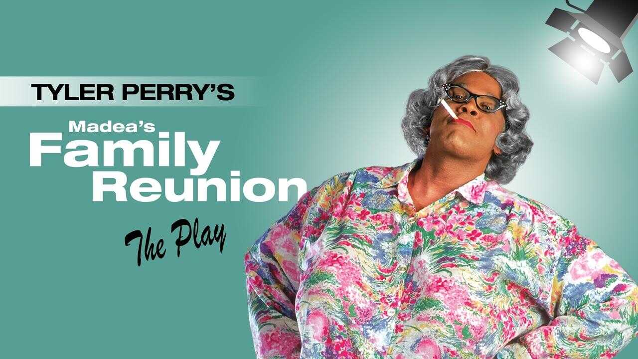 Tyler Perry's Madea's Family Reunion - The Play 0