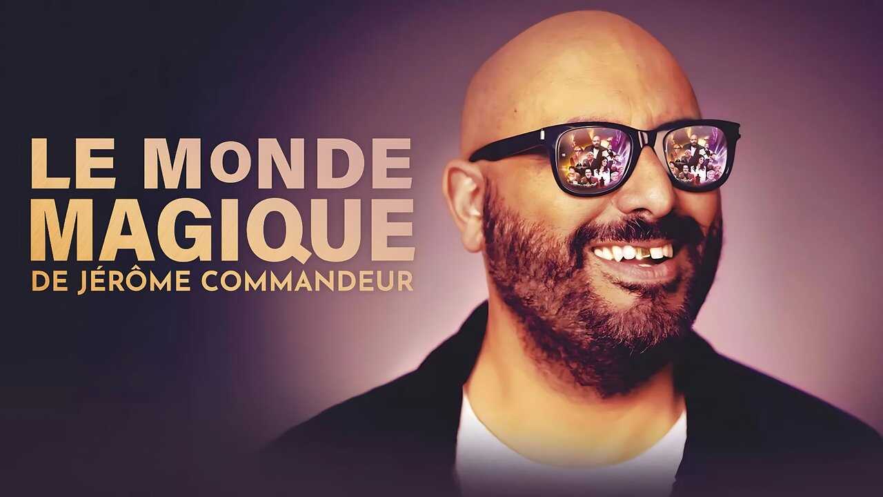 FR - Le Monde magique de Jérôme Commandeur (2024) 2