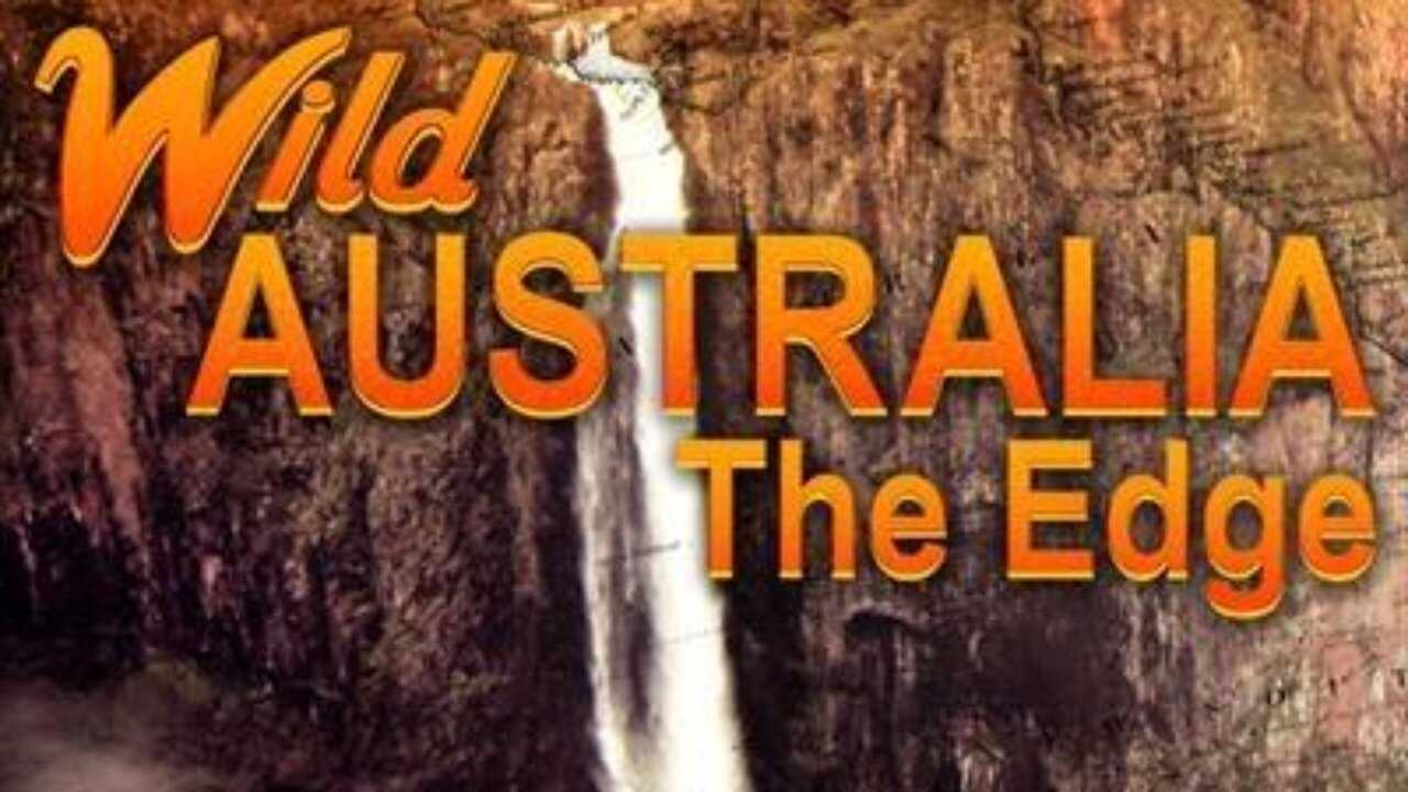 Wild Australia: The Edge 0