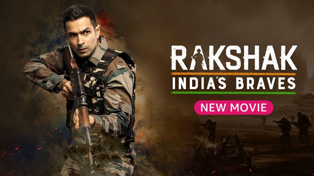Rakshak - India's Braves (2023) 0