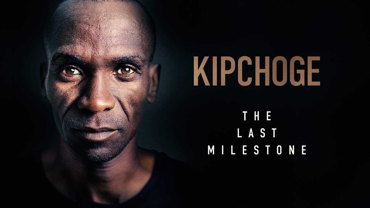 Kipchoge: The Last Milestone 0