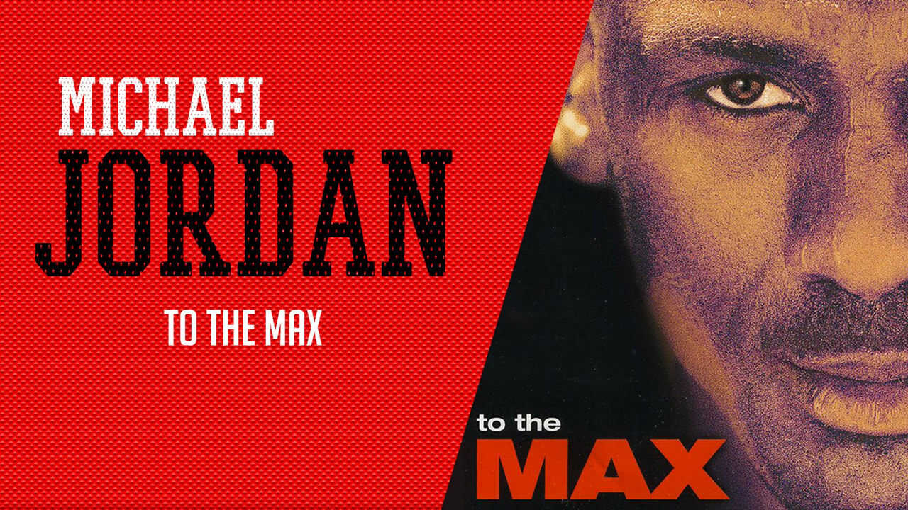 Michael Jordan to the Max 0