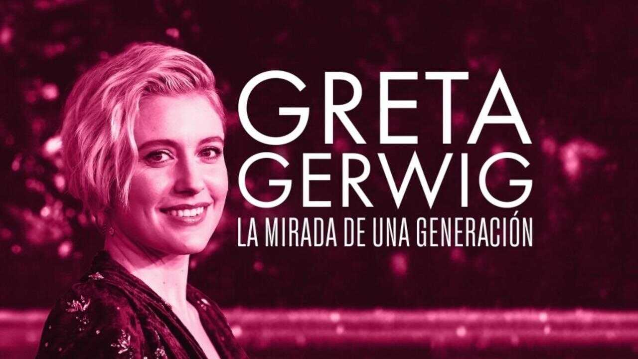 Greta Gerwig: la mirada de una generación (2024) 0