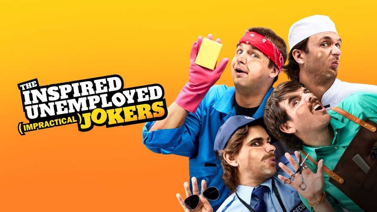 EN - The Inspired Unemployed (Impractical) Jokers (2023) (AU) 0