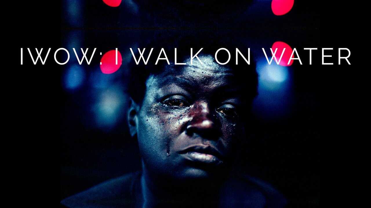 IWOW: I Walk on Water 0