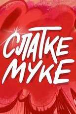 EX - Slatke muke 5