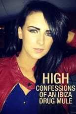 AR - High: Confessions of an Ibiza Drug Mule (2021) 4