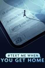 EN - #TextMeWhenYouGetHome (2022) 5