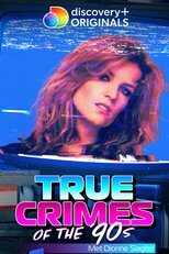 NL - TRUE CRIMES OF THE 90S 4