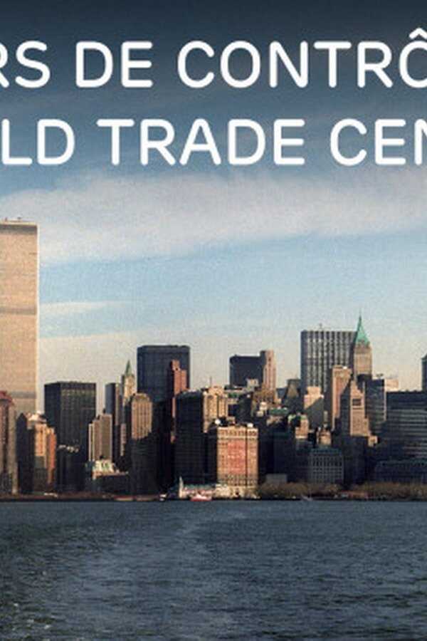 Hors de contrôle world trade center (2016) 0