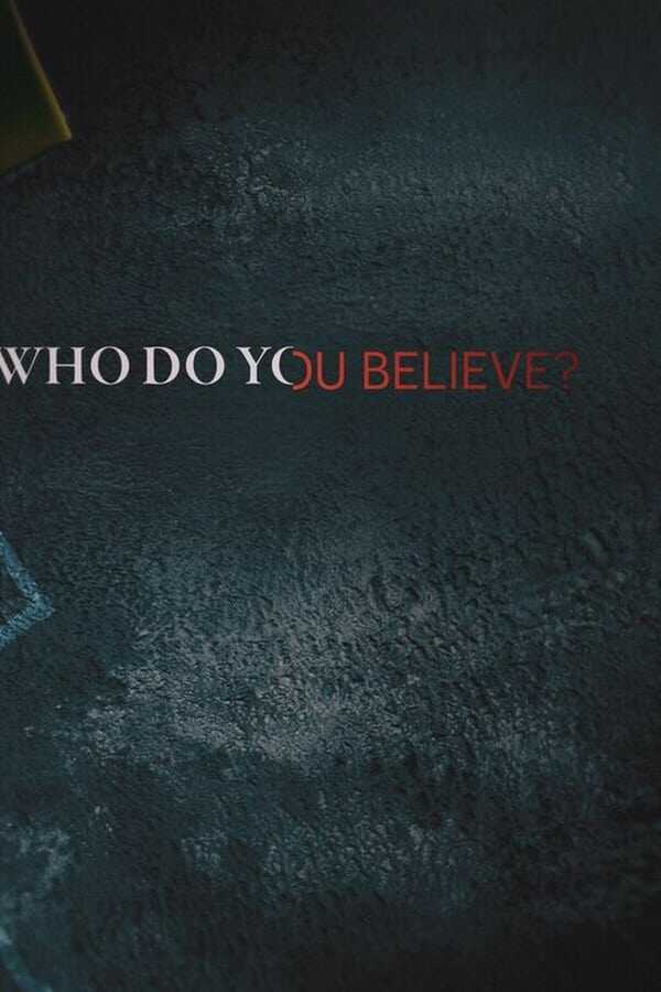 EN - Who Do You Believe? (2022) 4